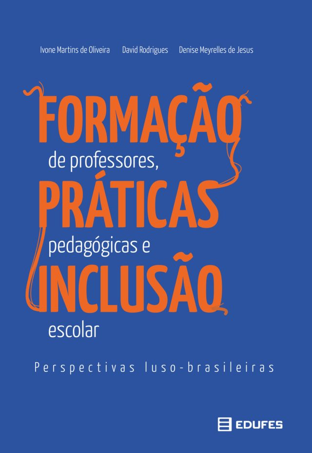 Formação de professores, práticas pedagógicas e inclusão escolar
