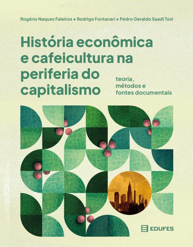 História econômica e cafeicultura na periferia do capitalismo