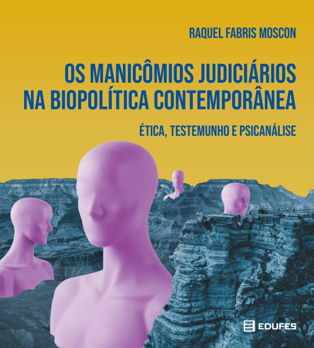 Os manicômios judiciários na biopolítica contemporânea