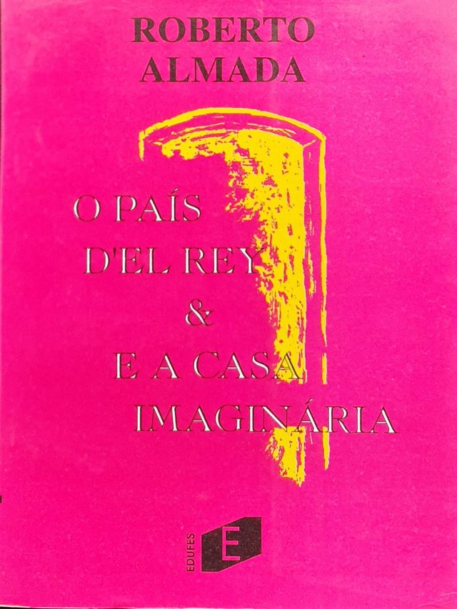 O país D'El Rey & a casa imaginária