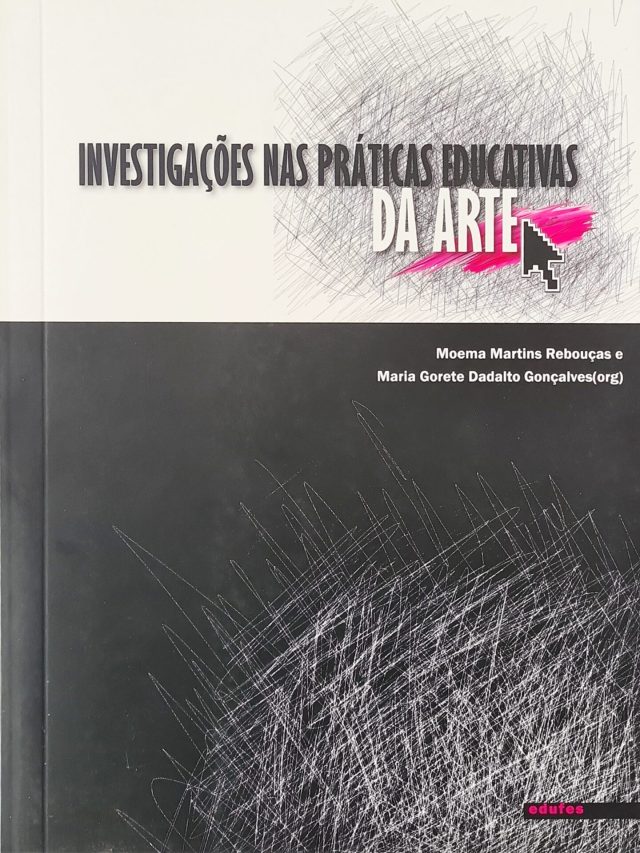Investigações nas Práticas Educativas da Arte