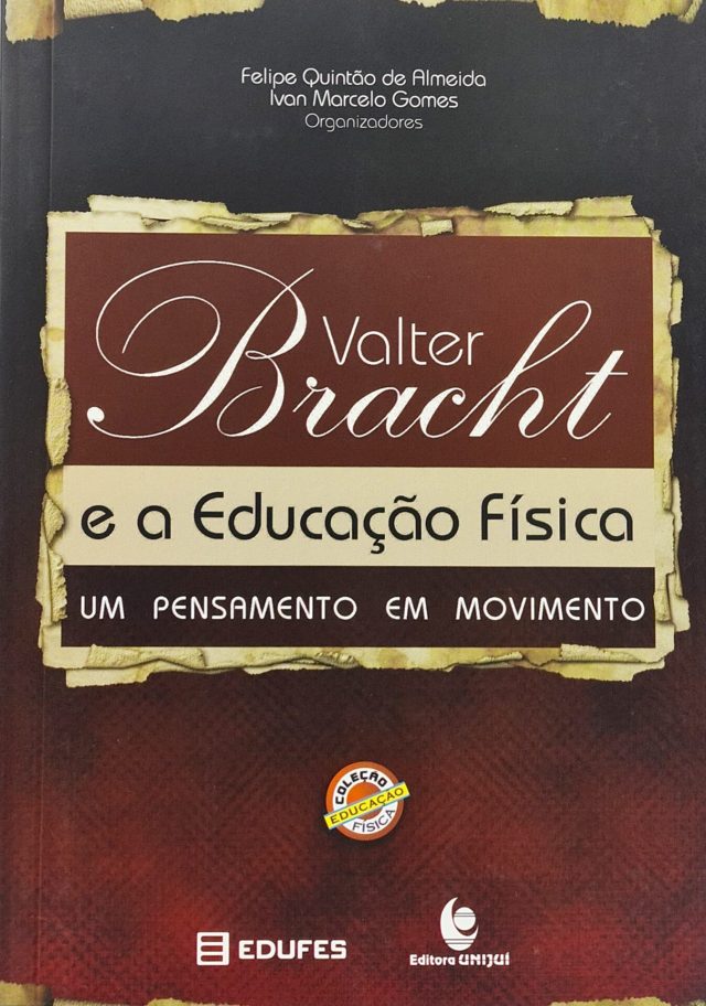 Valter Bracht e a Educação Física
