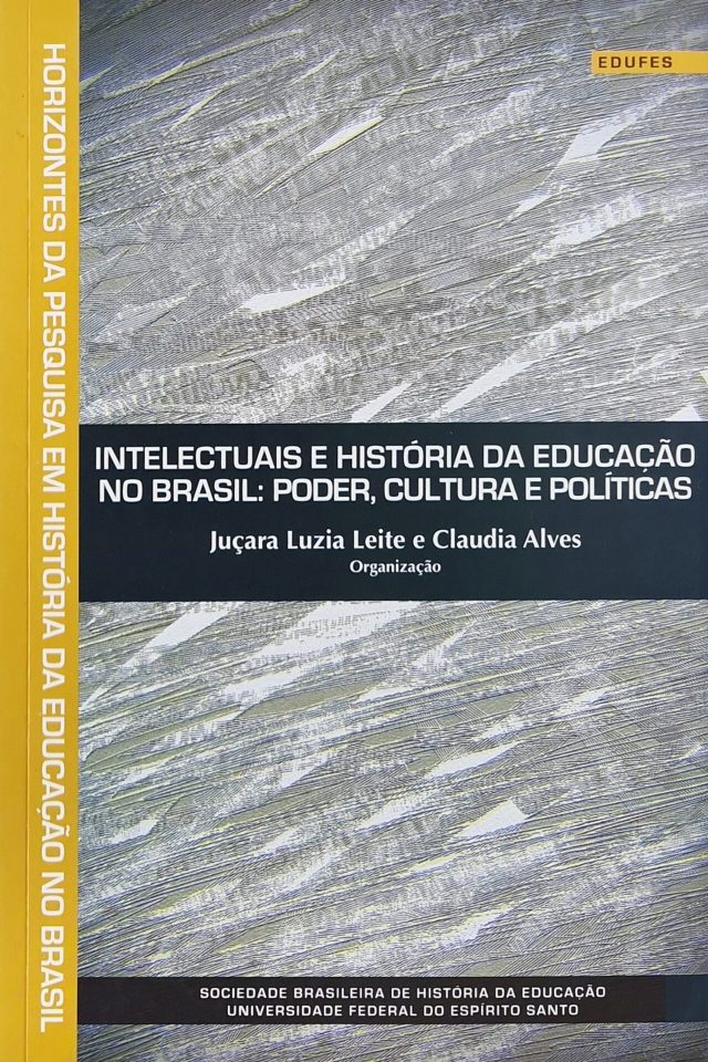 Intelectuais e História da Educação no Brasil
