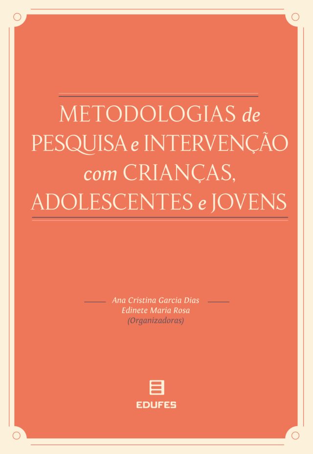 Metodologias de pesquisa e intervenção com crianças, adolescentes e jovens