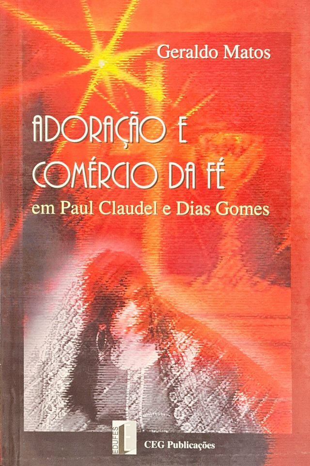 Adoração e comércio da fé em Paul Claudel e Dias Gomes